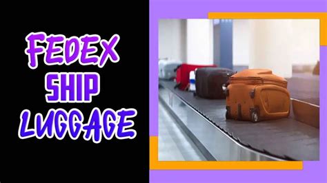 does fedex ship suitcases.